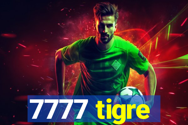 7777 tigre